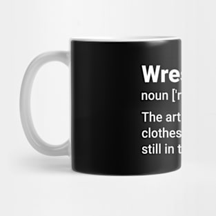Wrestling Funny  definition Mug